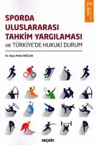 Sporda Uluslararası Tahkim Yargılaması ve Türkiye'de Hukuki Durum