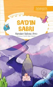 Sa`d`ın Sabrı; Sahabelerle Değerler Eğitimi (2. Set)