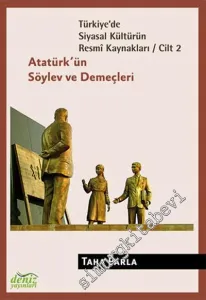 Türkiye'de Siyasal Kültürün Resmi Kaynakları 2: Atatürk'ün Söylev ve Demeçleri -