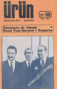 Ürün Sosyalist Dergi - Dosya: Ölümünün 10. Yılında Reşat Fuat Baraner'i Anıyoruz - Sayı: 50  9  5  Ağustos