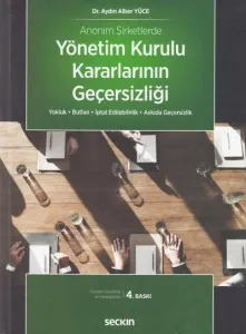 Anonim Şirketlerde Yönetim Kurulu Kararlarının Geçersizliği