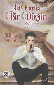 İki Entrika Bir Düğün İsmail