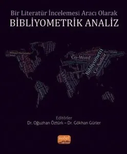Bir Literatür İncelemesi Aracı Olarak Bibliyometrik Analiz