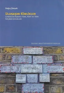 Ulusaşırı Kimlikler - Londra'da Kıbrıslı Türk, Kürt ve Türk Göçmen Çocukları