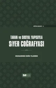Tarihi ve Sosyal Yapısıyla Siyer Coğrafyası