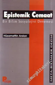 Epistemik Cemaat: Bir Bilim Sosyolojisi Denemesi -