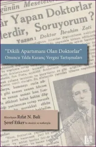 Dikili Apartımanı Olan Doktorlar Onuncu Yılda Kazanç Vergisi Tartışmaları Şeref Etker'in Önsözü ve Notlarıyla -