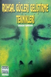 Ruhsal Güçleri Geliştirme Teknikleri