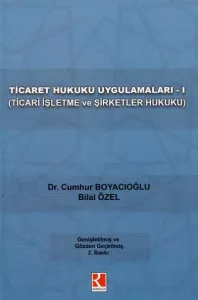 Ticaret Hukuku Uygulamaları - 1