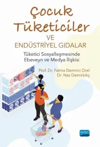 Çocuk Tüketiciler Ve Endüstriyel Gıdalar