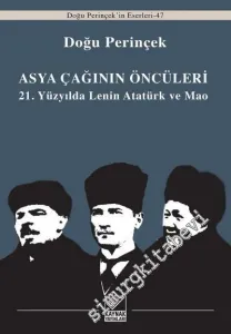 Asya Çağının Öncüleri: 21. Yüzyılda Lenin, Atatürk ve Mao -