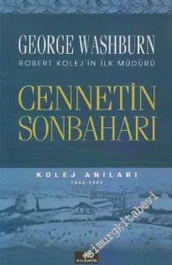 Cennetin Sonbaharı: Kolej Anıları 1863 - 1903 -        2002