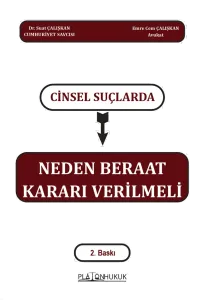 Cinsel Suçlarda Neden Beraat Kararı Verilmeli