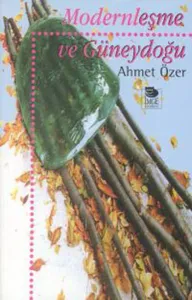 Modernleşme ve Güneydoğu Modernleşme ve Güneydoğu