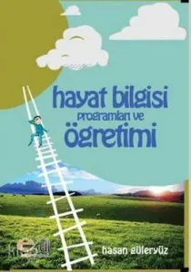 Hayat Bilgisi Programları ve Öğrenimi
