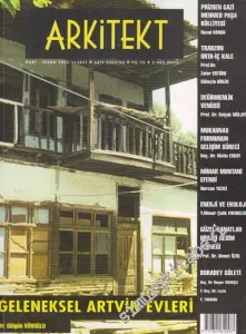 Arkitekt Mimarlık Şehircilik Turizm Dergisi - Dosya: Geleneksel Artvin Evleri - Dr. Gülgün Köroğlu - 495    70  Mart - Nisan