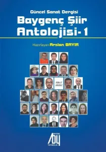 Baygenç Şiir Antolojisi - 1;Güncel Sanat Dergisi
