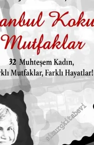 İstanbul Kokulu Mutfaklar 1 : 32 Muhteşem Kadın Farklı Mutfaklar Farklı Hayatlar -         2018