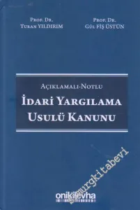 İdari Yargılama Usulü Kanunu : Açıklamalı - Notlu CİLTLİ -        2020