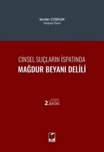 Cinsel Suçların İspatında Mağdur Beyanı Delili