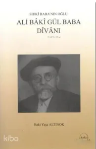 Ali Baki Gül Baba Divanı; Sıdkı Baba'nın Oğlu