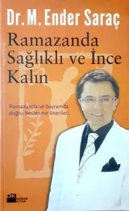 Ramazanda Sağlıklı ve İnce Kalın