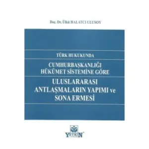 Uluslararası Antlaşmaların Yapımı ve Sona Ermesi