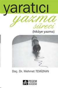 Yaratıcı Yazma Süreci; Hikâye Yazma