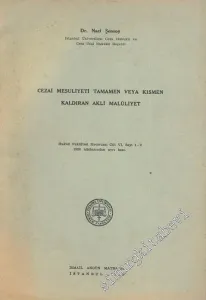 Cezai Mesuliyeti Tamamen veya Kısmen Kaldıran Akli Maluliyet - İMZALI -
