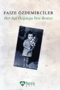 Her Aşk Olduğu Yere Benzer