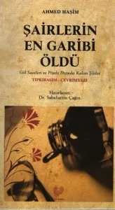 Şairlerin En Garibi Öldü (Osmanlı Türkçesi Aslı ile Birlikte)