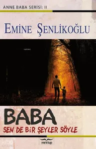 Baba;Sen de Bir Şeyler Söyle