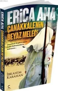 Erica Ana - Çanakkalenin Beyaz Meleği