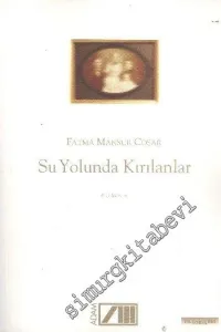 Su Yolunda Kırılanlar -        2001