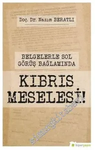 Belgelerle Sol Görüş Bağlamında Kıbrıs Meselesi -         2021