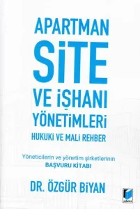 Apartman Site ve İşhanı Yönetimleri Hukuki ve Mali Rehber