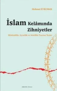 İslam Kelamında Zihniyetler