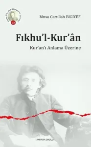 Fıkhu'l - Kur'an;Kur'an'ı Anlama Üzerine