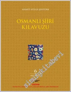 Osmanlı Şiiri Kılavuzu Cilt 6: Hâb - Hindî -         2023