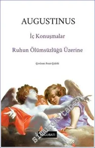 İç Konuşmalar ve Ruhun Ölümsüzlüğü Üzerine -