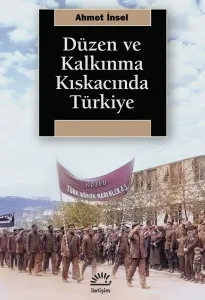Düzen ve Kalkınma Kıskacında Türkiye