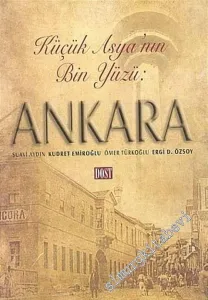 Ankara: Küçük Asya'nın Bin Yüzü -        2005