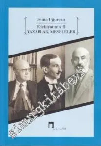 Edebiyatımız 2: Yazarlar, Meseleler -