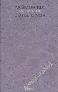 Yağmur Kızı Böyle Diyor -