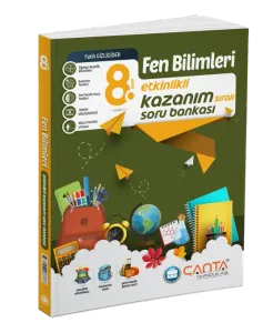 Çanta 8. Sınıf Fen Bilimleri Etkinlikli Kazanım Soru Bankası