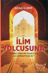 İlim Yolcusuna Kitabu'l Hass Alâ Talebi'l-İlm ve'l İctihad fi Cem'ihi