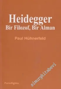 Heidegger: Bir Filozof, Bir Alman -        2011