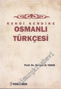 Kendi Kendine Osmanlı Türkçesi -         2013