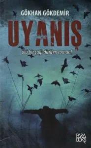 Uyanış Ölü Bir Çağı Dirilten Roman