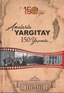 Anılarla Yargıtay 150 Yaşında